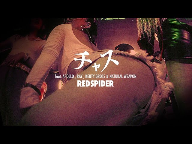 RED SPIDER / チャス feat. APOLLO, RAY, KENTY GROSS & NATURAL WEAPON